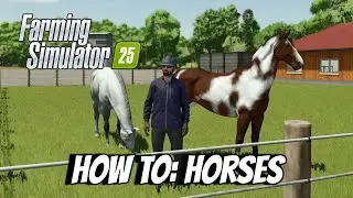 Как: Лошади - Farming Simulator 25 FS25 XBOX