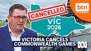 Why Victoria Has Cancelled The 2026 Commonwealth Games