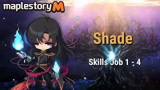 MapleStory M Shade 1st - 4th Job Skills Showcase