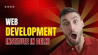 Web Development institute in Delhi #webdevelopment  #education