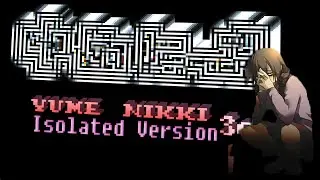 FRAGMENTED DREAMS ~ Yume Nikki 3D: Isolated Version