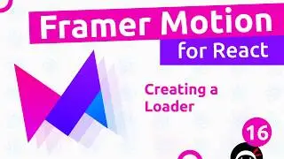Framer Motion (for React) #16 - Creating a Loader