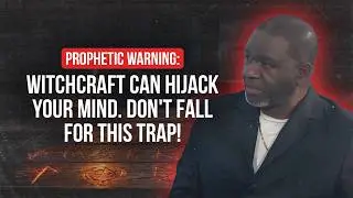 PROPHETIC WARNING: Witchcraft Can Hijack Your Mind. Don't Fall For This Trap!