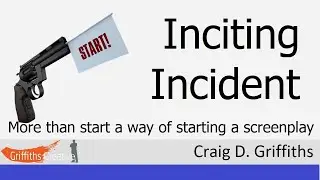 Inciting Incidents - How to use them in your screenplay