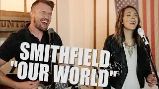 Smithfield - Our World (Live)