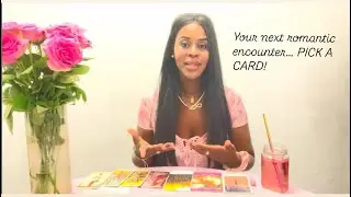 Your next romantic encounter &hellip; PICK A CARD!