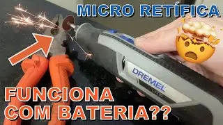 MICRO RETÍFICA QUE USA BATERIA?! REVIEW COMPLETO DREMEL LITE 7760-N/10