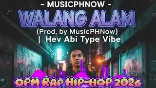 @MusicPhNow  - WALANG ALAM (Prod. by @MusicPhNow ) | @110treyhevabi  Type Vibe OPM RAP HIP-HOP 2026