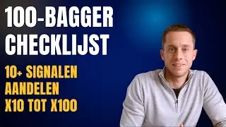 100-Bagger Aandelen Checklijst: zo vind je 100x winnaars (multibagger signalen)