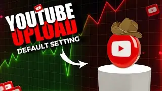Customize Your YouTube Upload Default Settings || Upload Default Settings