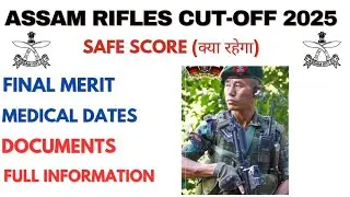 ASSAM RIFLES ( TECH/ TDN) SAFAI/ RM FINAL CUT-OFF 2025 How much will ASSAM RIFLES CUTT OF go?