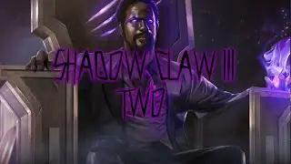 Shadow Claw Three: TWO