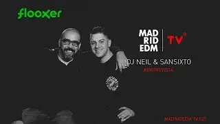 Sansixto & DJ Neil - Entrevista - Madrid EDM TV