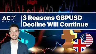 3 Reasons GBPUSD Decline Will Continue