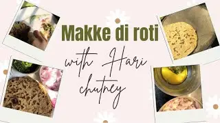 Makke di roti with green chutney 😋