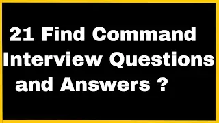 Linux Tip-Find Command Interview Questions & Answers ?