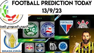 football prediction today 13/9/23SAUDI ARABIASaudi Professional League Brazil SerieA