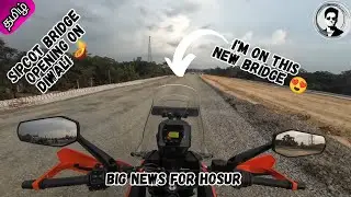 Exploring Hosur 😍 - Sipcot Bridge Construction Update vlog 🥳