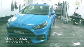 SOLAR BLOCK Window Tinting on my new Ford Focus RS
