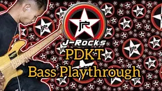 J-Rocks - PDKT | Bass Playthrough | Bass Cover | With Lyric