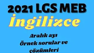 meb 2021 lgs aralık ayı ingilizce &ouml;rnek sorular ve &ccedil;&ouml;z&uuml;mleri