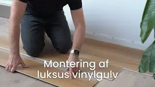 Montering af luksus vinylgulv: Se her hvordan du g&oslash;r her.