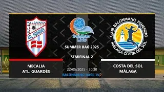 🏆 Summer Bag 2025 | Semifinal 2 | Mecalia Atl. Guardés 🆚 Costa del Sol Málaga