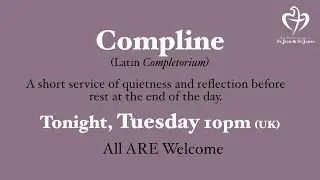 Compline (Night Prayer) Tuesday 23rd December, 2025
