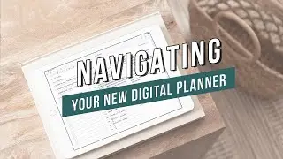 Digital Planning Basics | Navigating Your New Digital Planner