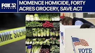 Reward offered in Momence bar homicide; Forty Acres grocery opens in Austin; Save Act details | C...