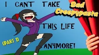 BAD CREEPYPASTA - Nina the Killer (1/4)