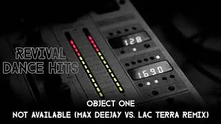 Object One - Not Available (Max Deejay vs. Lac Terra Remix) [HQ]