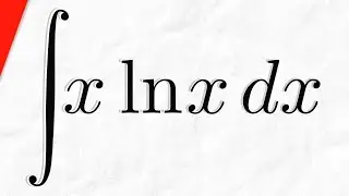 Integral of xlnx (Integration by Parts) | Calculus 2 Exercises