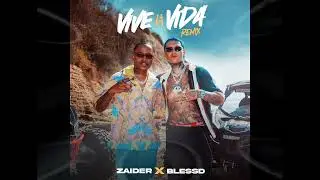 Zaider x Blessd   Vive La Vida Remix Extended Dj