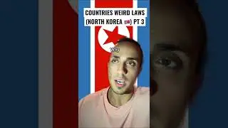 Countries Weird Laws ft North Korea 🇰🇵 Pt 3