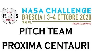 Space Apps Challenge Brescia 2020 - Pitch Team Proxima Centauri