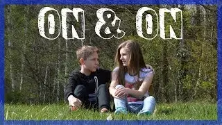 On & On - Music Video