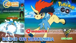 &iquest;PAY TO WIN? LA HIDROBOMBA de KELDEO te manda al infierno en LIGA ULTRA - GBL - Pokemon Go Pvp