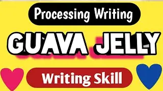 Guava Jelly Processing Writing | Processing Writing on guava Jelly