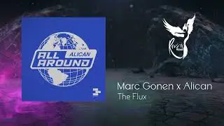 Marc Gonen x Alican - The Flux [Engrave LTD]