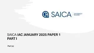 SAICA IAC JANUARY 2025 PAPER 1 PART 1