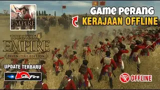 Game Android OFFLINE Perang Kerajaan!! Total War EMPIRE MOBILE (Android/iOS) Update 2025 terbaru