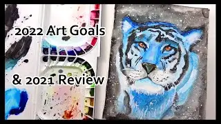 2022 Art Goals // 2021 Review
