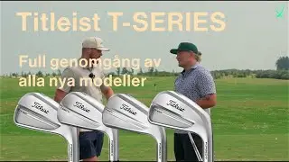 Titleist T-SERIES 2025 - Vi g&aring;r igenom alla modeller