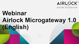 2020 07 23 09 00 Airlock Microgateway 1 0 Webinar English Trim