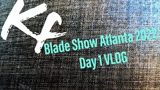 Blade Show 2022 KnivesFAST VLOG