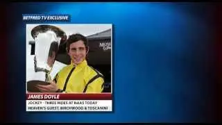 James Doyle Exclusive on Rides at Naas - 1st June 2015 | Betfred TV