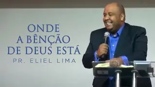 Pr. Eliel Lima - Onde a Bênção de Deus Está | Igreja Batista Shalom Octagonal (Mensagem)