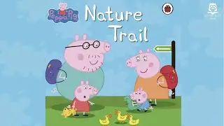 Nature Trail | Multi-Voice Reading | based on the TV Series ’Peppa Pig' | 2009