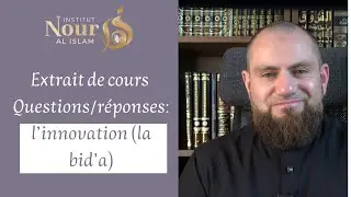 Fin de cours Q/R: L'innovation (la bid'a)
